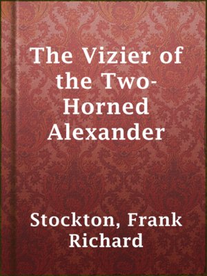The Vizier of the Two-Horned Alexander - ebook